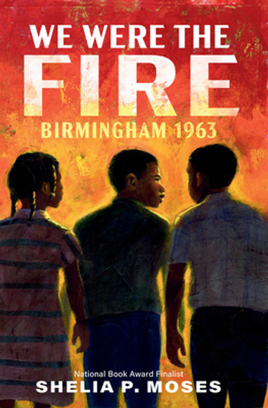 We Were the Fire: Birmingham 1963 (2023) (Large Print)