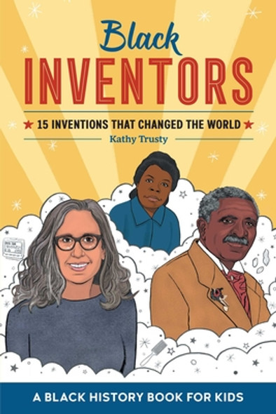 Black Inventors: 15 Inventions That Changed the World (PB) (2021)