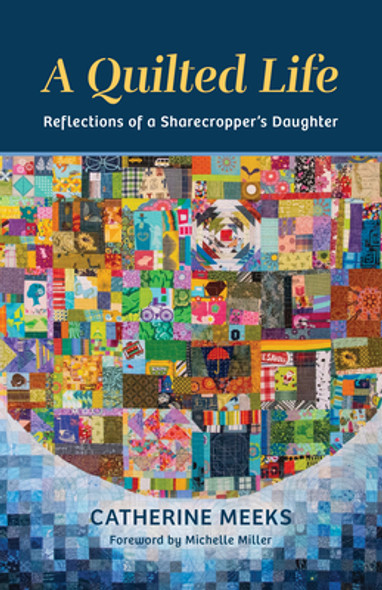 A Quilted Life: Reflections of a Sharecropper's Daughter (PB) (2024)