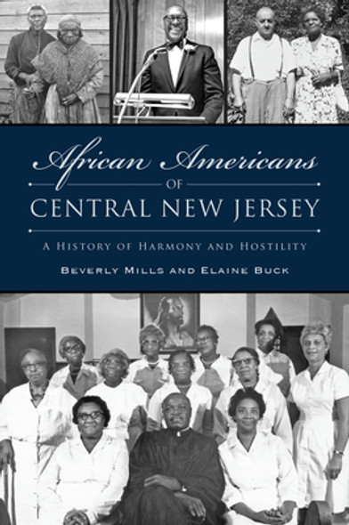 African Americans of Central New Jersey: A History of Harmony and Hostility (PB) (2023)