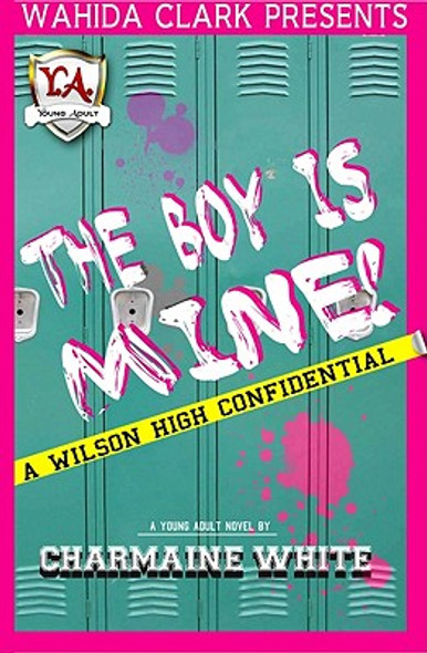 The Boy Is Mine!: A Wilson High Confidential (PB) (2011)