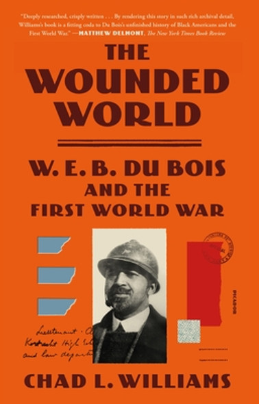 The Wounded World: W. E. B. Du Bois and the First World War (PB) (2024)