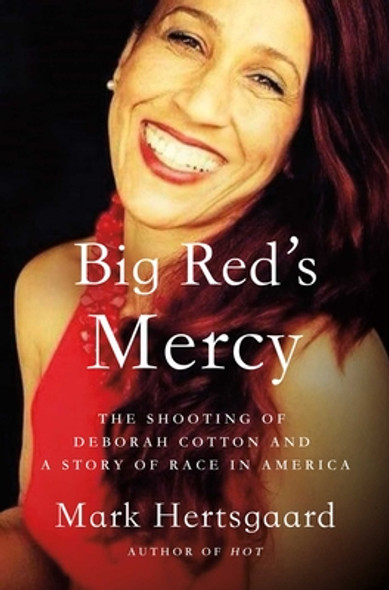 Big Red's Mercy: The Shooting of Deborah Cotton and Race in America (HC) (2024)