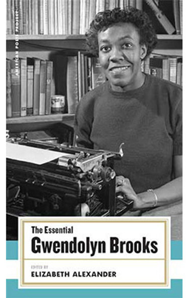 The Essential Gwendolyn Brooks