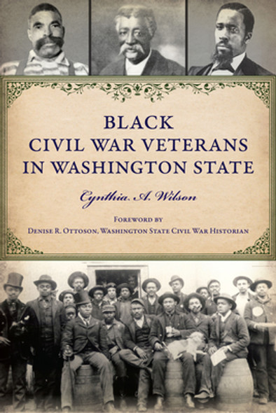 Black Civil War Veterans in Washington State (PB) (2024)