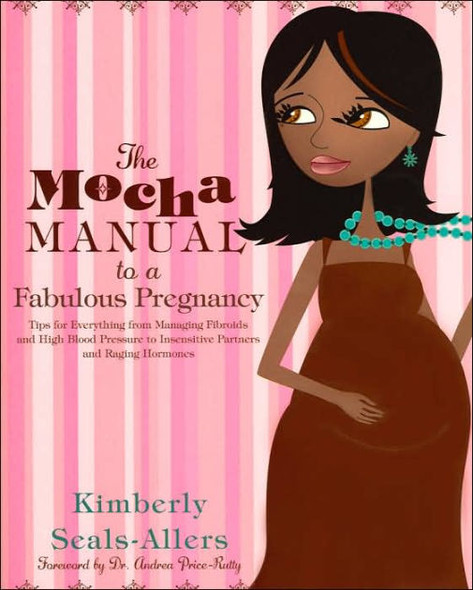 The Mocha Manual to a Fabulous Pregnancy