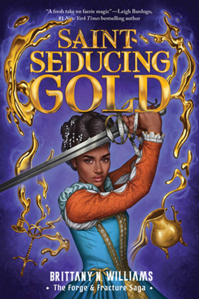 Saint-Seducing Gold (the Forge & Fracture Saga, Book 2): Volume 2 (HC) (2024)