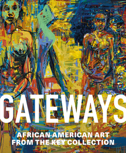 Gateways: African American Art from the Key Collection (HC) (2024)