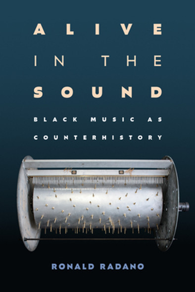 Alive in the Sound: Black Music as Counterhistory (PB) (2025)