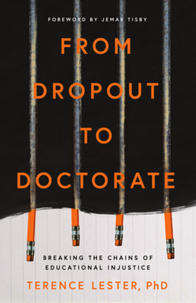 From Dropout to Doctorate: Breaking the Chains of Educational Injustice (PB) (2025)