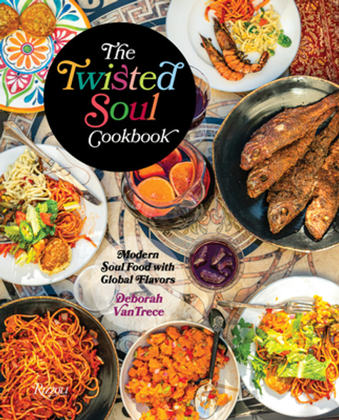 The Twisted Soul Cookbook: Modern Soul Food with Global Flavors (HC) (2025)