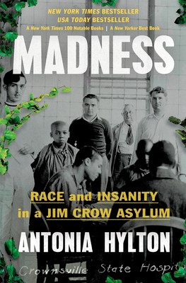 Madness: Race and Insanity in a Jim Crow Asylum (HC) (2024)