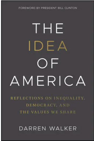 The Idea of America: Reflections on Inequality, Democracy, and the Values We Share The Idea of America: Reflections on Inequality, Democracy, and the Values We Share