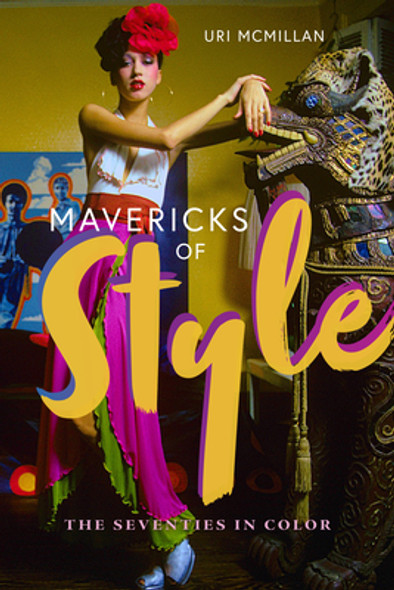 Mavericks of Style: The Seventies in Color (PB) (2025) Mavericks of Style: The Seventies in Color (PB) (2025)