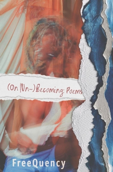 (On Un-)Becoming: Poems (PB) (2025)