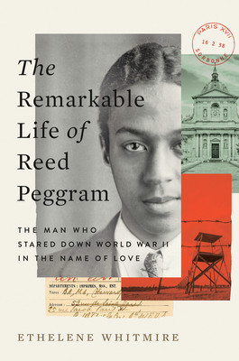 The Remarkable Life of Reed Peggram: The Man Who Stared Down World War II in the Name of Love (HC) (2026)
