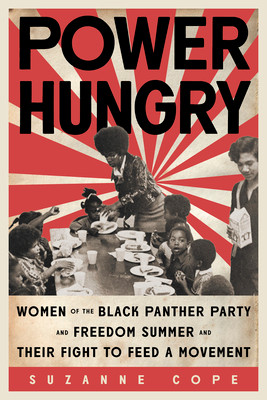 Power Hungry: Women of the Black Panther Party and Freedom Summer and Their Fight to Feed a Movement (PB) (2026)