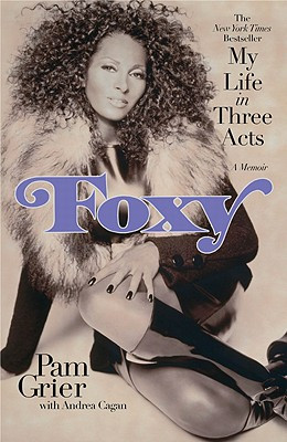 Foxy: My Life in Three Acts (PB) (2011)