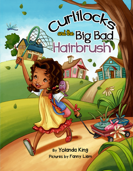 Curlilocks and the Big Bad Hairbrush by Yolanda King