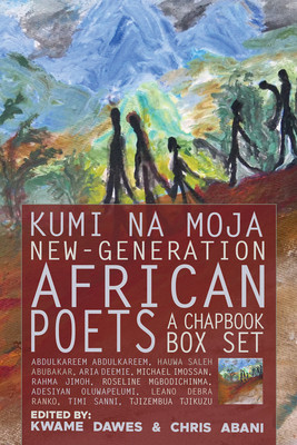 Kumi Na Moja: New-Generation African Poets: A Chapbook Box Set (2025)