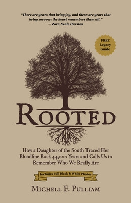 Rooted: How a Daughter of the South Traced Her Bloodline Back 44,000 Years and Calls Us to Remember Who We Really Are (PB) (2025)