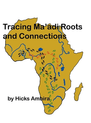 Tracing Ma'di Roots and Connections (HC) (2025)