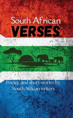South African Verses: Poetry and Short Stories by South African Writers (PB) (2025)