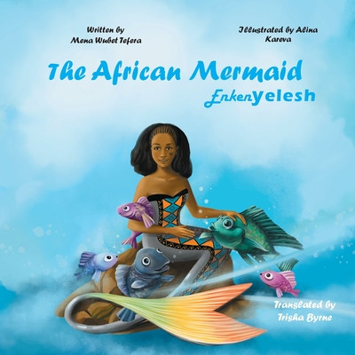 The African Mermaid Enkenyelesh (PB) (2024) (Large Print)