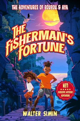 The Fisherman's Fortune: The adventures of Boubou and Aya #2 (PB) (2024)