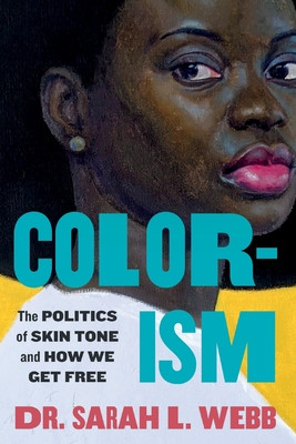 Colorism: The Politics of Skin Tone and How We Get Free (PB) (2026) (Large Print)