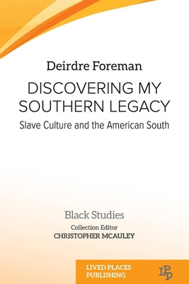 Discovering My Southern Legacy: Slave Culture and the American South (PB) (2024)