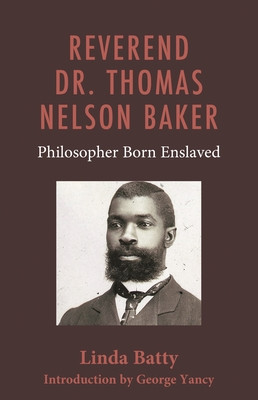 Reverend Dr. Thomas Nelson Baker: Philosopher Born Enslaved (PB) (2026)