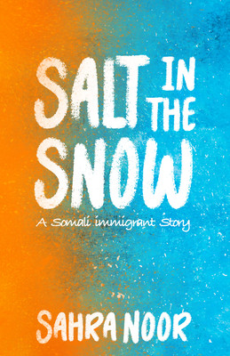 Salt in the Snow: A Somali Immigrant Story (PB) (2026)