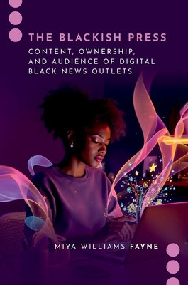 The Blackish Press: Content, Ownership, and Audience of Digital Black News Outlets (PB) (2026)