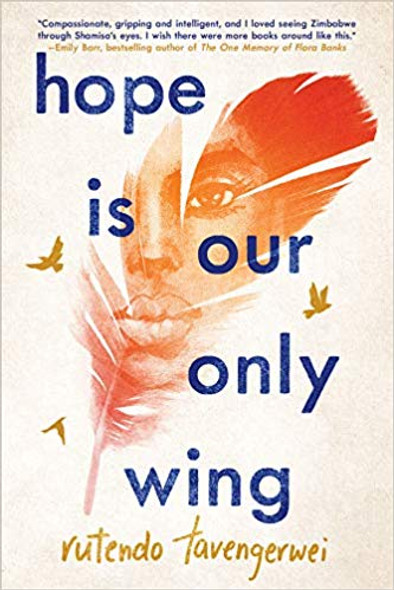 Hope Is Our Only Wing by  Rutendo Tavengerwei