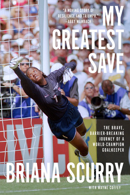 My Greatest Save: The Brave, Barrier-Breaking Journey of a World Champion Goalkeeper (PB) (2023)