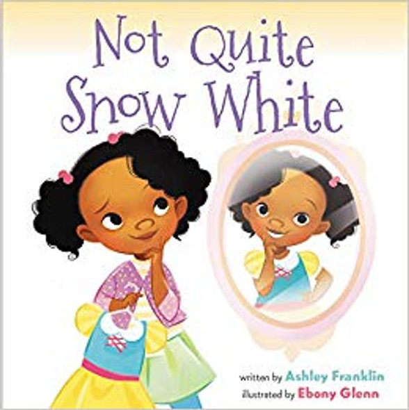 Not Quite Snow White by  Ashley Franklin