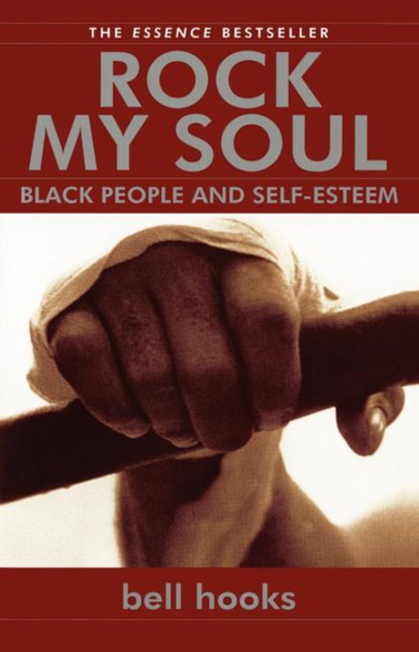 Rock My Soul: Black People and Self-Esteem