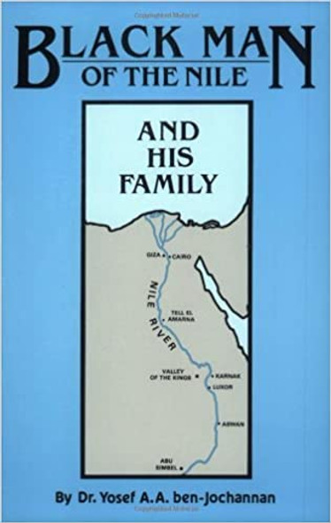 Black Man of the Nile: And His Family by Dr. Yosef Ben-Jochannan