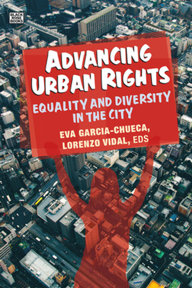 Advancing Urban Rights: Equality and Diversity in the City (PB) (2021)