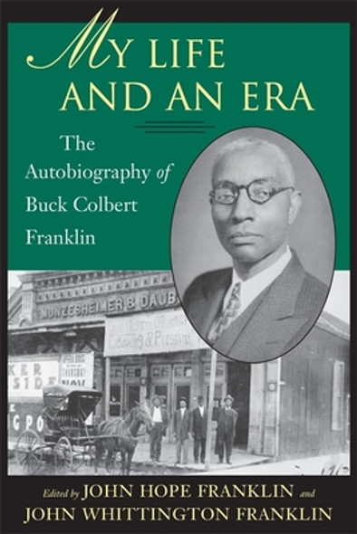 My Life and an Era: The Autobiography of Buck Colbert Franklin (PB) (1997)
