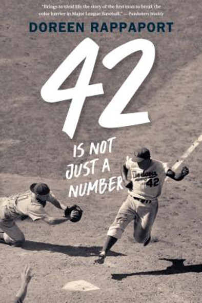 42 Is Not Just a Number: The Odyssey of Jackie Robinson, American Hero (PB) (2019)