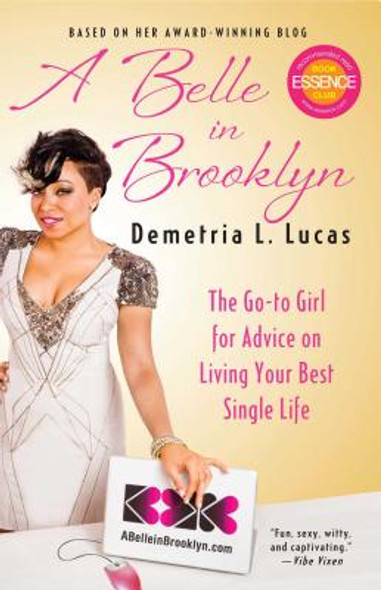 A Belle in Brooklyn: The Go-To Girl for Advice on Living Your Best Single Life (PB) (2012)