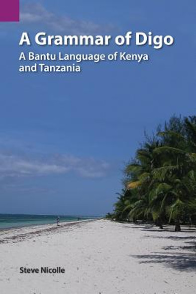 A Grammar of Digo: A Bantu Language of Kenya and Tanzania (PB) (2013)