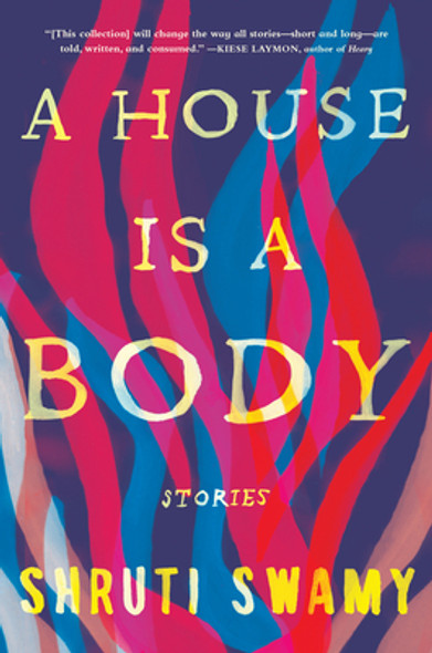 A House Is a Body: Stories (HC) (2020)