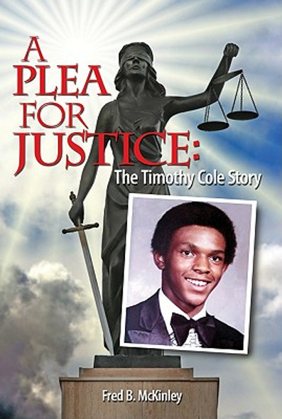 A Plea for Justice: The Timothy Cole Story (PB) (2010)