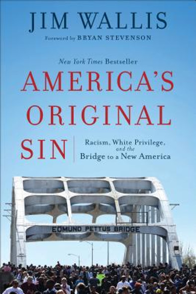 America's Original Sin: Racism, White Privilege, and the Bridge to a New America (PB) (2017)