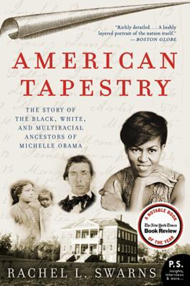 American Tapestry: The Story of the Black, White, and Multiracial Ancestors of Michelle Obama (PB) (2013)