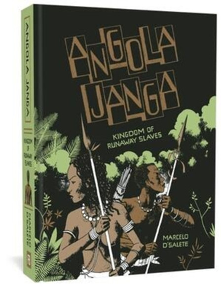 Angola Janga: Kingdom of Runaway Slaves (HC) (2019)