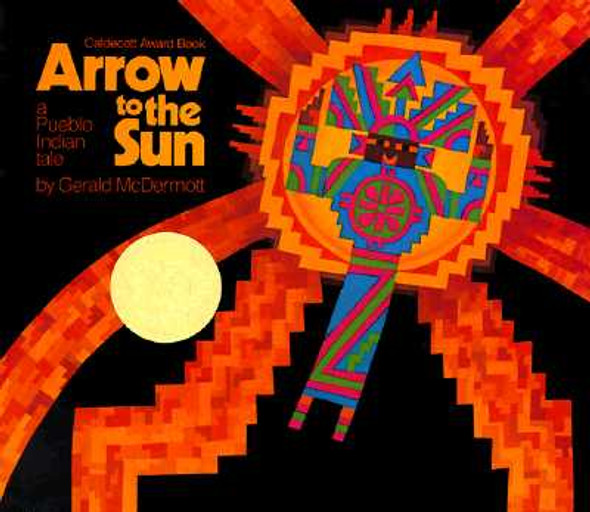 Arrow to the Sun: A Pueblo Indian Tale (HC) (1974)